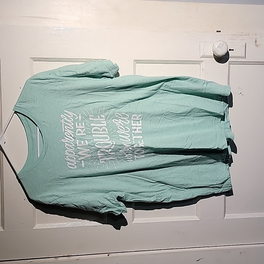 Apparently we're trouble when we are together tee